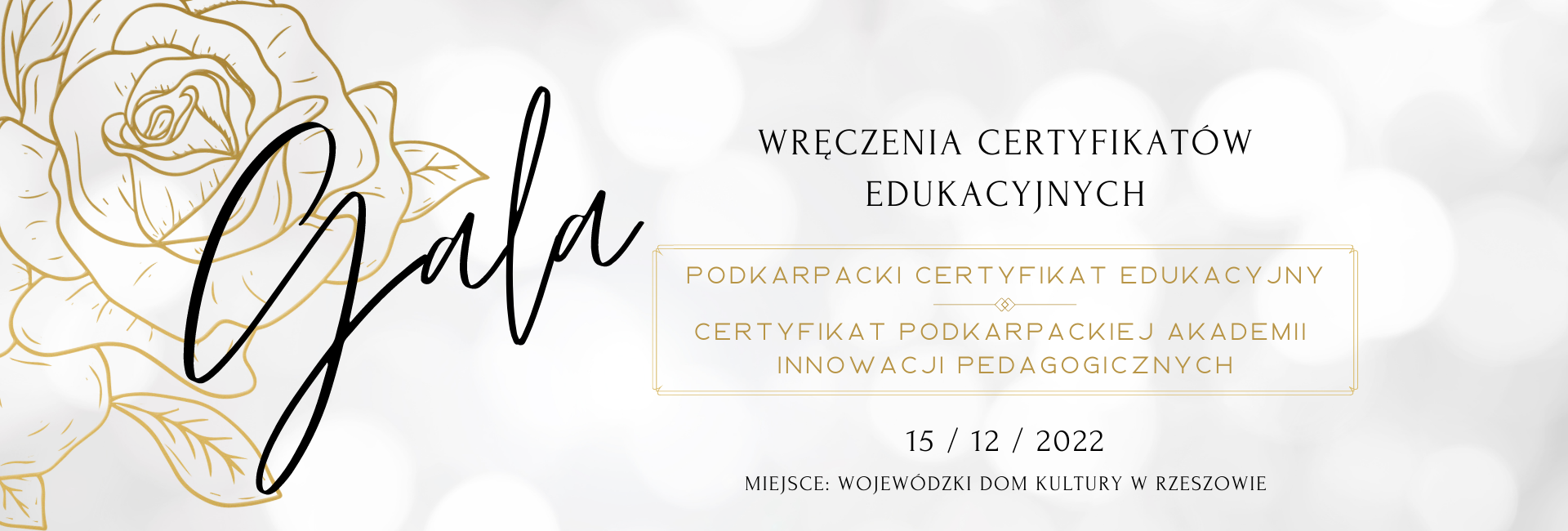 Gala wręczenia certyfikatów edukacyjnych - 15 grudnia 2022. Podkarpacki Certyfikat Edukacyjny oraz Certyfikat Podkarpackiej Akademii Innowacji  Pedagogicznych